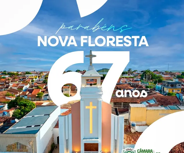 Nova Floresta celebra 67 anos de emancipação política com homenagem da Câmara Municipal