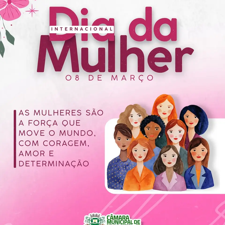 Dia da Mulher: Câmara de Nova Floresta celebra força e dedicação feminina